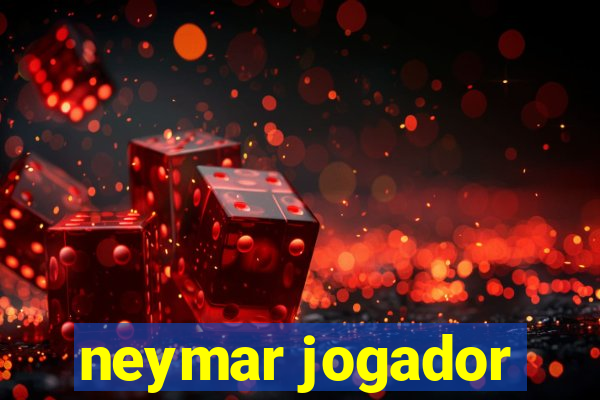neymar jogador